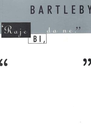 Problemi 7-8/2004. Bartleby. »Raje bi, da ne«