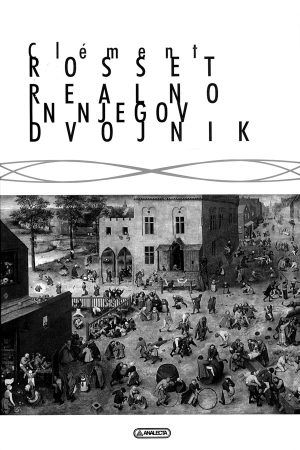 Realno in njegov dvojnik. Esej o iluziji