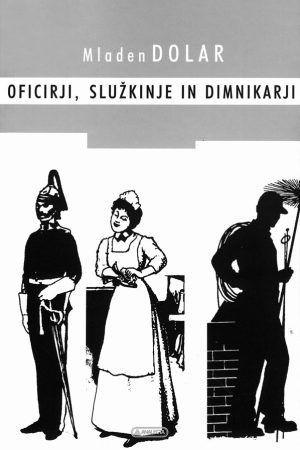 Oficirji, služkinje in dimnikarji