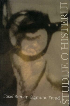 Sigmund Freud in Breuer Josef: Študije o histeriji